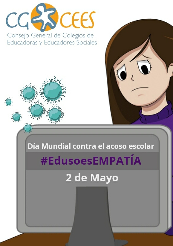 2 DE MAYO. DÍA MUNDIAL CONTRA EL ACOSO ESCOLAR. #EdusoesEMPATÍA. EL PAPEL DEL EDUCADOR  Y LA EDUCADORA SOCIAL EN EL ACOSO ESCOLAR