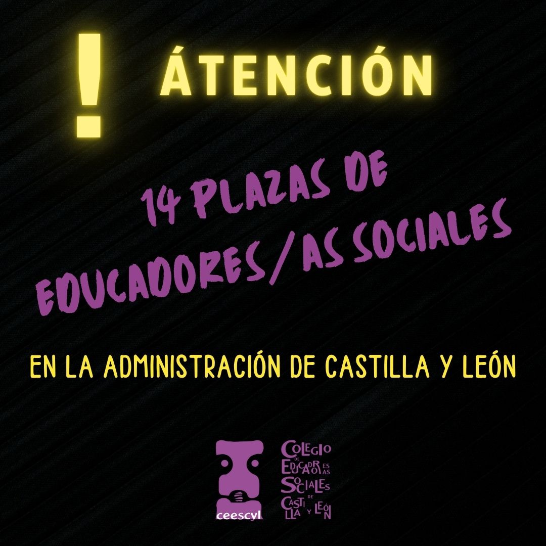 CONVOCADAS 14 PLAZAS DE LA "ESCALA DE EDUCADORES SOCIALES" DE LA ADMINISTRACIÓN DE LA COMUNIDAD DE CASTILLA Y LEÓN 