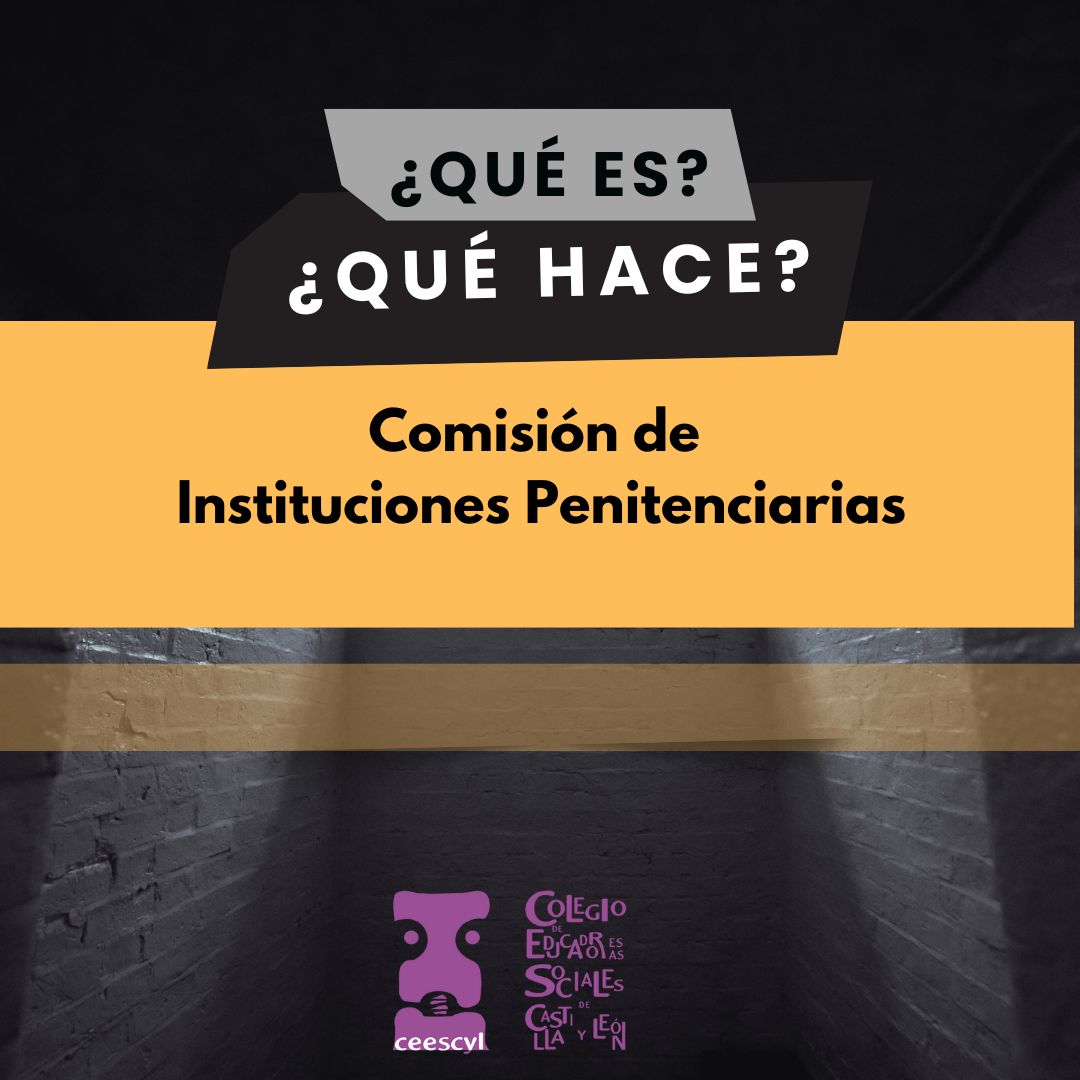 COMISIÓN DEL CEESCYL "INSTITUCIONES PENITENCIARIAS"
